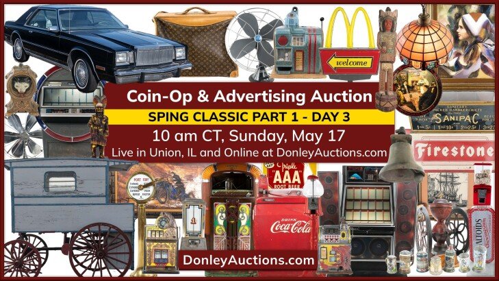 Vehicles, Coin Op & Advertising - Spring Classic Auction - Live with Online Bidding